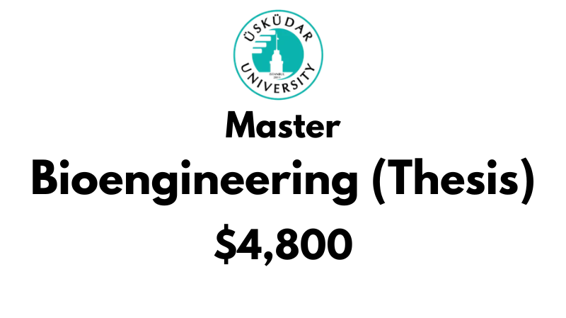 Master of Science - Bioengineering (Thesis) at Uskudar University: Tuition: $4,800 (After Scholarship)