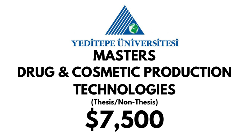 Master of Health Science – Drug and Cosmetic Production Technologies (Thesis/Non-Thesis) at Yeditepe University: Tuition: $7500 USD Full Program