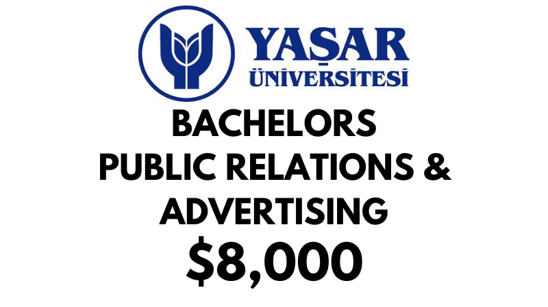 Bachelors of Arts (BA) in Public Relations & Advertising at Yasar University: $8.000/year (Scholarship Available)