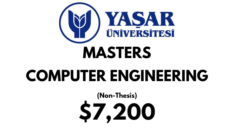 Master of Science - Computer Engineering (Non-Thesis) at Yasar University: Tuition Fee: $7.200 Full Program (Scholarship Available)