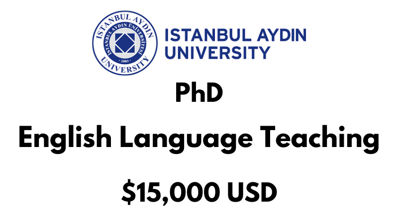 Doctoral - PhD in English Language Teaching at Istanbul Aydin University: Tuition: $15,000 USD Entire Program (After Scholarship)