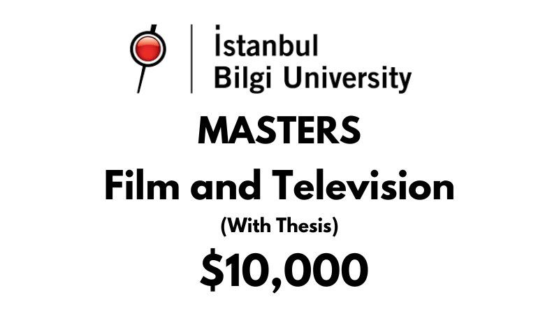 Master of Film & Television (Thesis) at Istanbul Bilgi University: Tuition: $10,000 Entire Program (Scholarship Available)