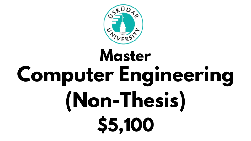 Master of Science - Computer Engineering (Non-Thesis) at Uskudar University: Tuition: $5,100 (After Scholarship)