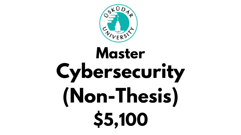 Master of Science - Cyber Security (Non-Thesis) at Uskudar University: Tuition: $5,100 USD (After Scholarship)