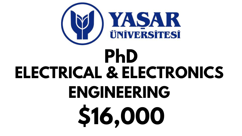 Doctoral - PhD in Electrical & Electronics Engineering at Yasar University: Tuition: $16.000 USD Full Program (Scholarship Available)