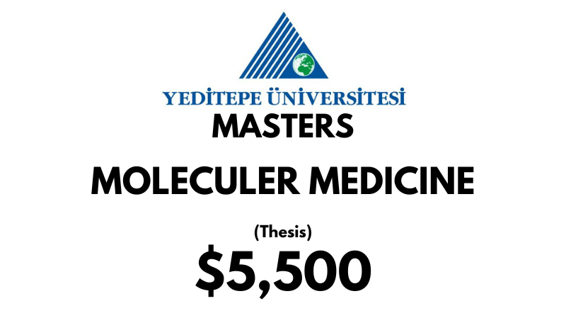 Master of Health Science – Moleculer Medicine (Thesis) at Yeditepe University: Tuition: $5500 USD Full Program