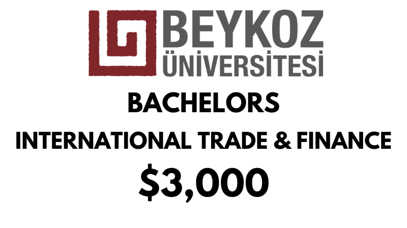 Bachelors of Arts (BA) in International Trade and Finance at Beykoz University: $3,000/year (After Scholarship)