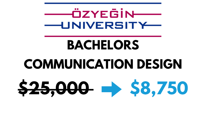 Bachelor of Science (BSc) in Communication Design at Ozyegin University: $8,750/year (After Scholarship)