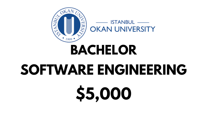 Bachelors of Science (BSc) in Software Engineering at Istnabul Okan University: Tuition Fee: $5,000/year (After Scholarship)
