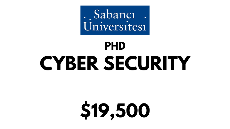 Doctoral - PhD in Cyber Security at Sabanci University: Tuition: $19500 USD/Year (Scholarship Available)