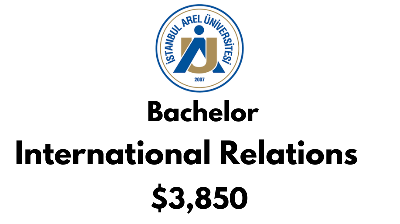 Bachelor of International Relations at Istanbul Arel University: $3,350/year (After Scholarship)