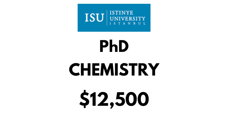 Doctoral-PhD in Chemistry at Istinye University: Tuition Fee: $12,500 Entire Program (After Scholarship)