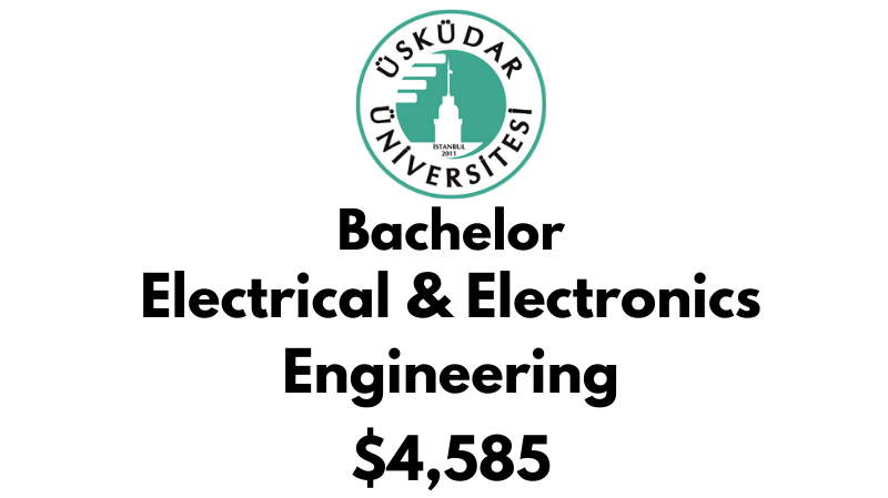 Bachelors of Science (BSc) in Electrical & Electronics Engineering at Uskudar University: $4,585/year (After Scholarship)