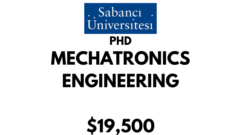 Doctoral -PhD in Mechatronics at Sabanci University: Tuition: $19500 USD/Year (Scholarship Available)