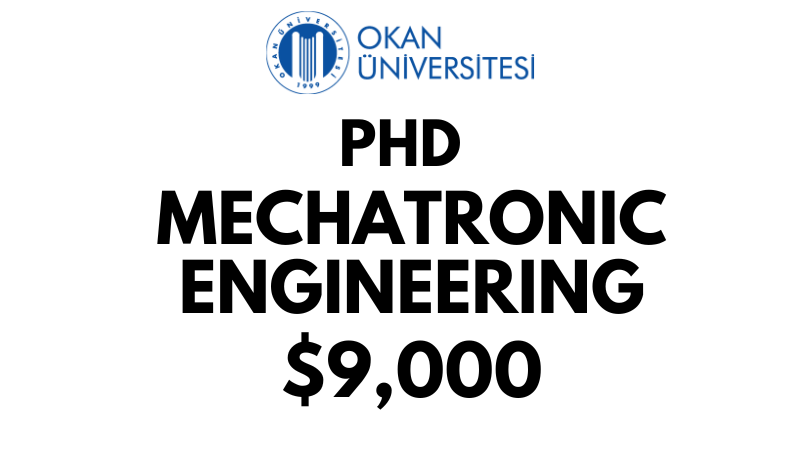 Doctoral - PhD in Mechatronic Engineering at Istanbul Okan University: Tuition Fee: $9,000 Entire Program (After Scholarship)