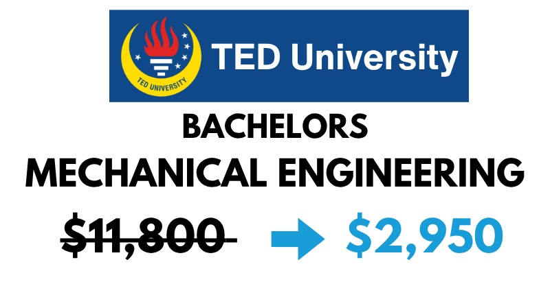 Bachelors of Science (BSc) in Mechanical Engineering at TED University: $2,950/Year (After Scholarship)