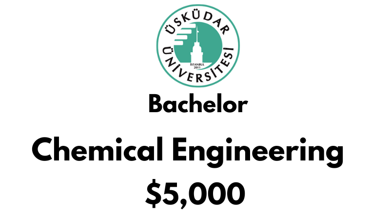 Bachelors of Science (BSc) in Chemical Engineering at Uskudar University: $5,000/year (After Scholarship)