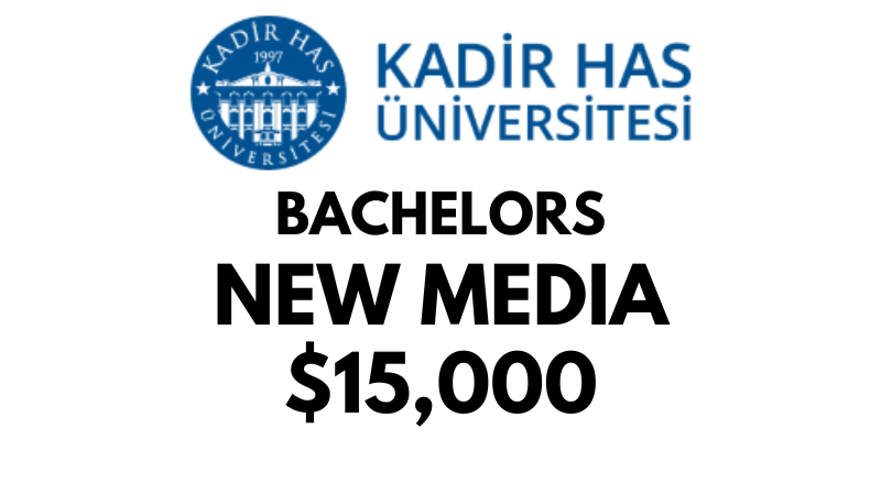 Bachelors of Arts (BA) in New Media at Kadir Has University: $15,000/year (Scholarship Available)