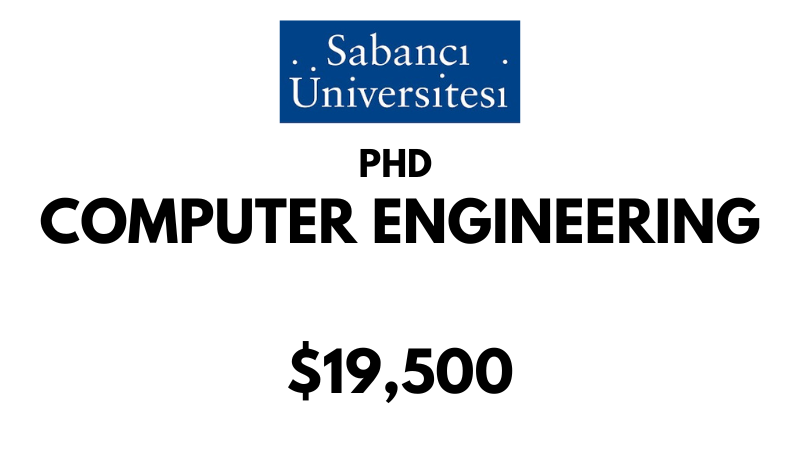 Doctoral - PhD in Computer Engineering at Sabanci University: Tuition: $19500 USD/Year (Scholarship Available)