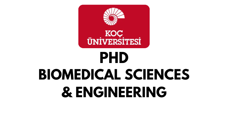 Doctoral - PhD in Biomedical Sciences and Engineering at koc University (Scholarship Available)