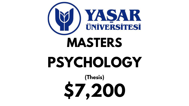 Master of Arts - Psychology (Thesis) at Yasar University: Tuition Fee: $7.200 Full Program (Scholarship Available)