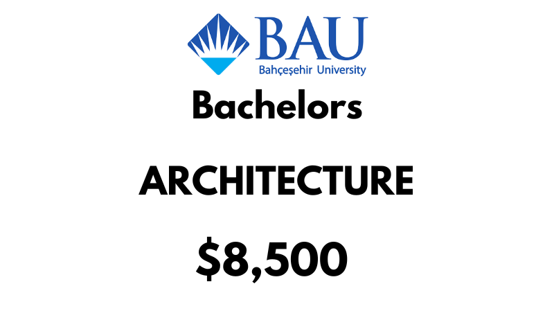 Bachelor of Architecture at Bahçeşehir University (BAU): Tuition Fee: $8,500/year (After Scholarship)