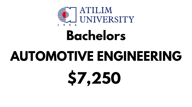 Bachelor of Automotive Engineering at Atilim University: Tuition Fee: $7,250/year (After Scholarship)