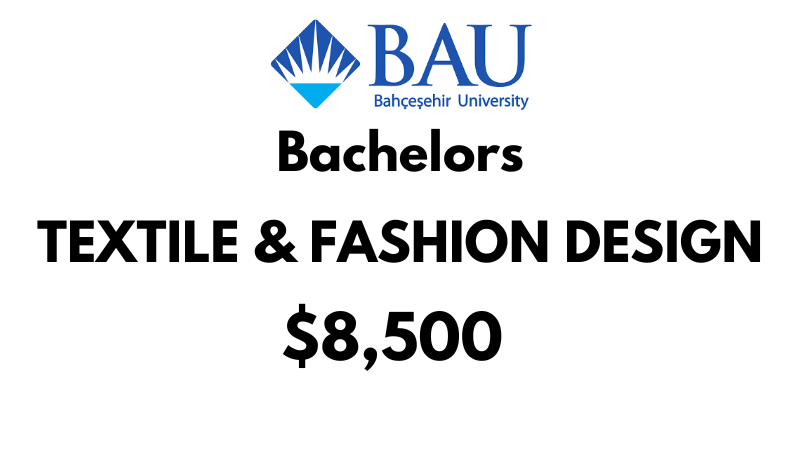 Bachelor of Textile and Fashion Design at Bahçeşehir University (BAU): Tuition Fee: $8,500/year (After Scholarship)