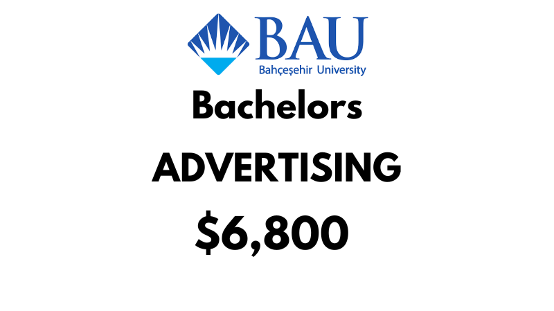Bachelor of Advertising at Bahçeşehir University (BAU): Tuition Fee: $6,800/year (After Scholarship)