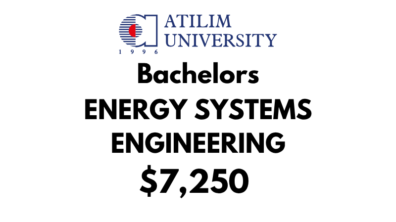 Bachelor of Energy Systems Engineering at Atilim University: Tuition Fee: $7,250/year (After Scholarship)