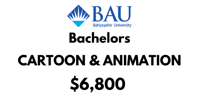 Bachelor of Cartoon & Animation at Bahçeşehir University (BAU): Tuition Fee: $6,800/year (After Scholarship)