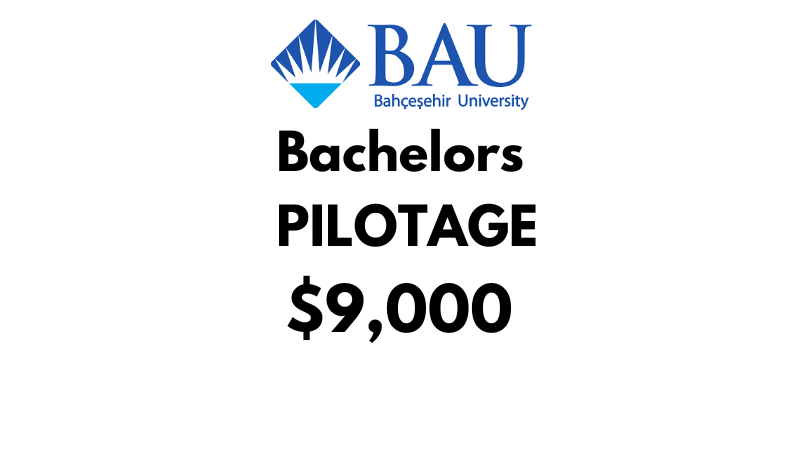 Bachelor of Pilotage at Bahçeşehir University (BAU): Tuition Fee: $9,000/year (After Scholarship)