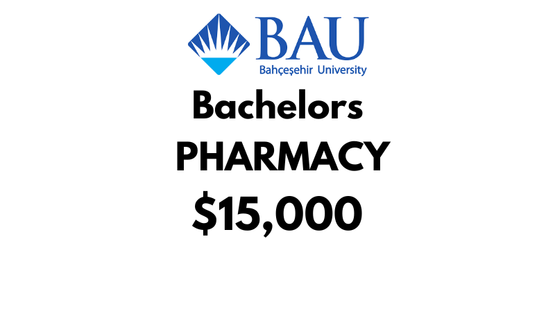 Bachelor of Pharmacy at Bahçeşehir University (BAU): Tuition Fee: $15,000/year (After Scholarship)
