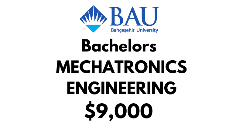 Bachelor of Mechatronics Engineering at Bahçeşehir University (BAU): Tuition Fee: $9,000/year (After Scholarship)