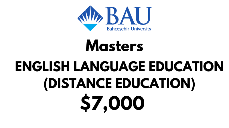 Master of English Language Education (Non-Thesis - Distance Education) at Bahcesehir University Tuition Fee: 7,000 Entire Program (After Scholarship)