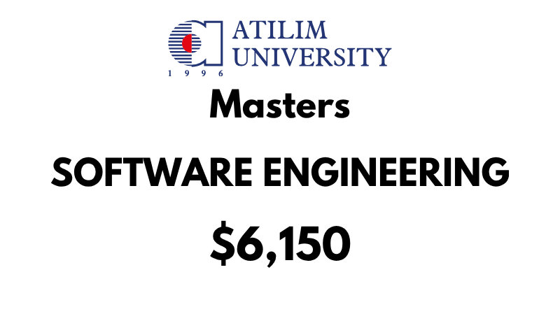Master of Science - Software Engineering  at Atilim University: Tuition Fee: $6,150 Entire Program (After Scholarship)