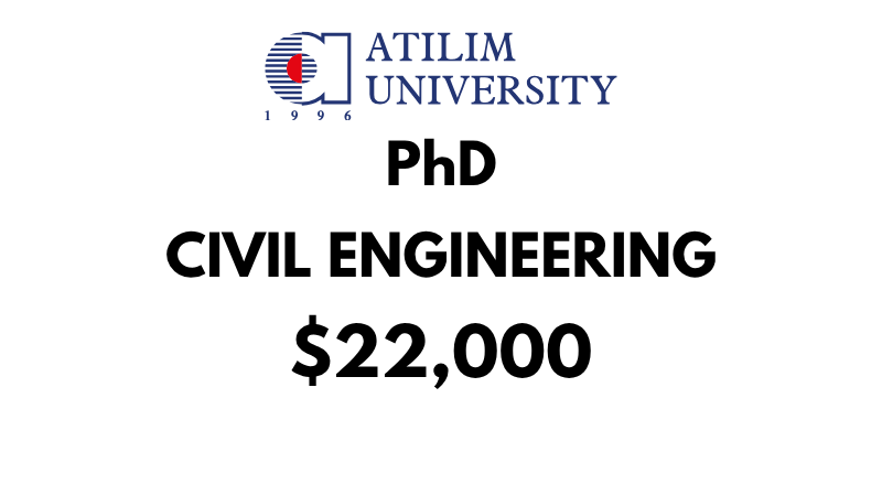 Doctoral - PhD in Civil Engineering at Atilim University: Tuition Fee: $22,000 Entire Program (Scholarship Available)