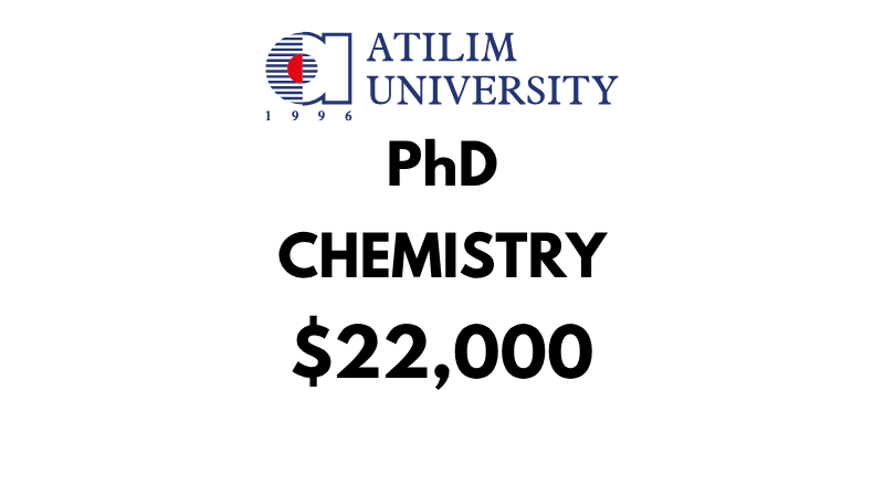 Doctoral-PhD in Chemistry at Atilim University: Tuition Fee: $22,000 Entire Program (Scholarship Available)
