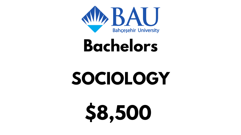 Bachelor of Sociology at Bahçeşehir University (BAU): Tuition Fee: $8,500/year (After Scholarship)