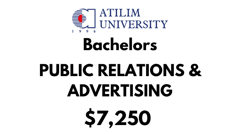 Bachelor of Public Relations & Advertising at Atilim University: Tuition Fee: $7,250/year (After Scholarship)