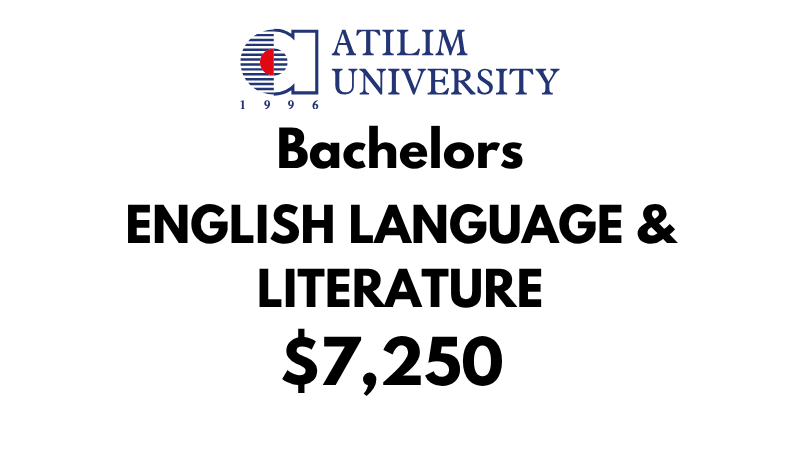 Bachelor of English Language & Literature at Atilim University: Tuition Fee: $7,250/year (After Scholarship)