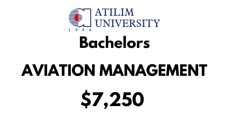 Bachelor of Aviation Management at Atilim University: Tuition Fee: $7,250/year (After Scholarship)