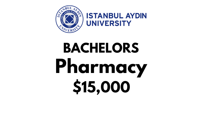 Bachelors of Pharmacy at Istanbul Aydin University: $15,000/year (After Scholarship)