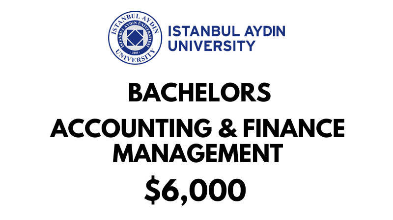 Bachelors of Accounting and Finance Management at Istanbul Aydin University: $6,000/year (Scholarship Available)