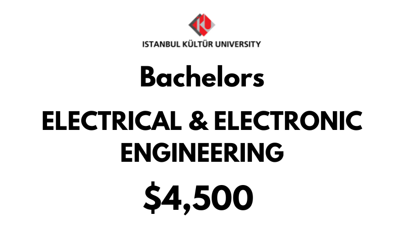 Bachelor of Electrical and Electronic Engineering at Istanbul Kultur University: Tuition Fee: $4,500/year (After Scholarship)