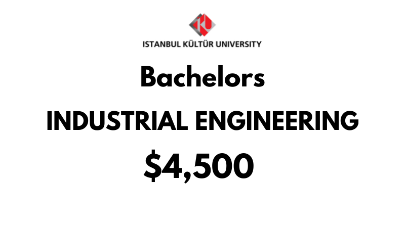 Bachelor of Industrial Engineering at Istanbul Kultur University: Tuition Fee: $4,500/year (After Scholarship)