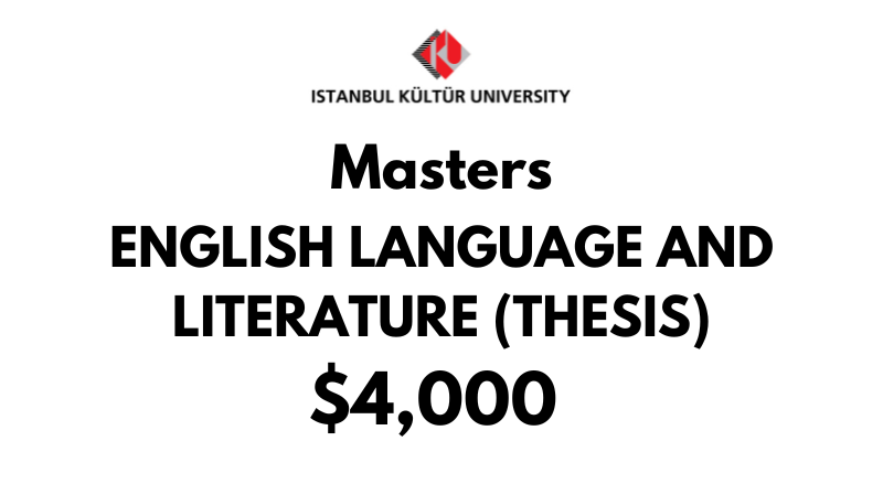 Master of English Language and Literature(Thesis) at Istanbul Kultur University: Tuition Fee: $4,000 Entire Program (After Scholarship)