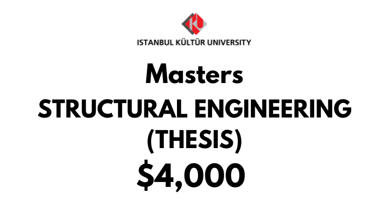 Master of Structural Engineering (Thesis) at Istanbul Kultur University: Tuition Fee: $4,000 Entire Program (After Scholarship)