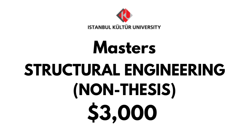 Master of Structural Engineering (Non-Thesis) at Istanbul Kultur University: Tuition Fee: $3,000 Entire Program (After Scholarship)