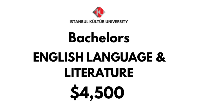 Bachelor of English Language and Literature at Istanbul Kultur University: Tuition Fee: $4,500/year (After Scholarship)